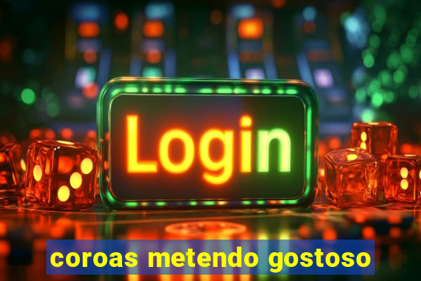 coroas metendo gostoso